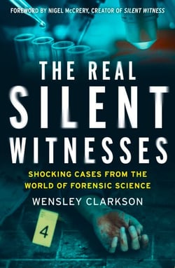 The Real Silent Witnesses - Shocking cases from the World of Forensic Science