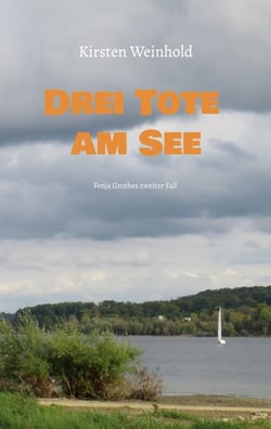 Drei Tote am See - Fenja Grothes zweiter Fall