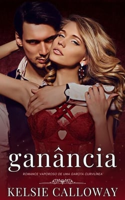 Ganância - Os Pecados Da Garota Curvilínea, #2
