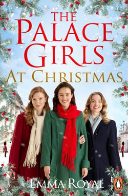 The Palace Girls at Christmas - The captivating historical novel of drama, secrets, and love, the perfect festive read