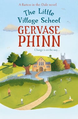 The Little Village School - Book 1 in the gorgeously uplifting Little Village School series