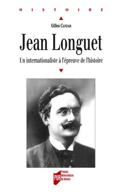 Jean Longuet - Un internationaliste à l'épreuve de l'histoire
