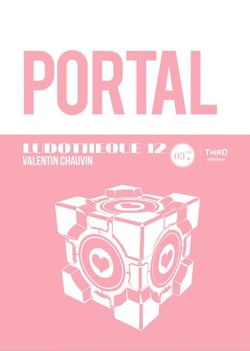 Ludothèque n°12  : Portal - L'histoire d'un jeu pas comme les autres