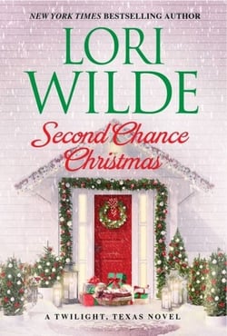 Second Chance Christmas - A Twilight, Texas Novel