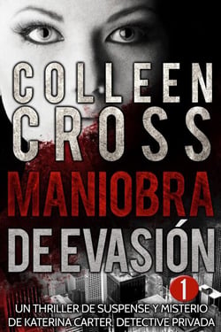 Maniobra de evasión - Episodio 1 - Serie thriller de suspenses y misterios de Katerina Carter,  detective privada, en 6 episodios, #1