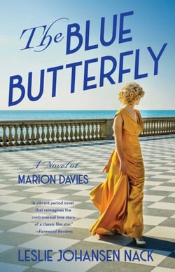The Blue Butterfly - A Novel of Marion Davies