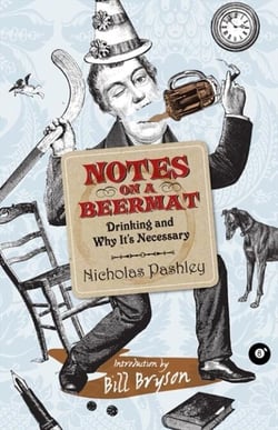 Notes On A Beermat - Drinking and Why It's Necessary