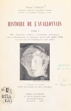 Histoire de l'Avallonnais (1). Des origines jusqu'à l'annexion officielle de la Bourgogne au domaine royal (31 juillet 1479)