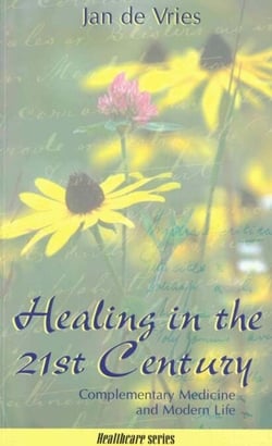 Healing in the 21st Century - Complementary Medicine and Modern Life