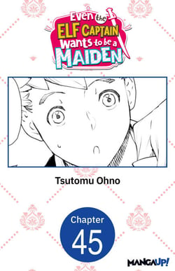 Even the Elf Captain Wants to be a Maiden #045