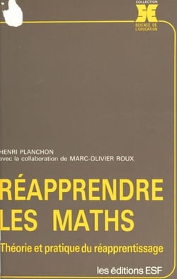 Réapprendre les maths : théorie et pratique du réapprentissage
