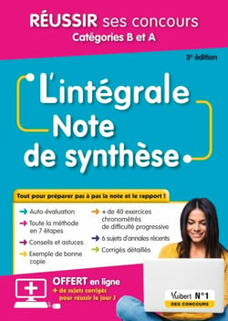 L'intégrale Note de synthèse - Réussir ses concours - Catégories B et A - Concours et examens - 8 sujets corrigés