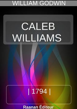 CALEB WILLIAMS, OU LES CHOSES COMME ELLES SONT
