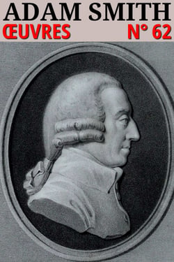 Adam Smith - Oeuvres - Classcompilé n° 62