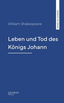 Leben und Tod des Königs Johann