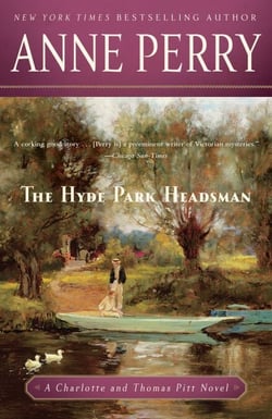 The Hyde Park Headsman - A Charlotte and Thomas Pitt Novel