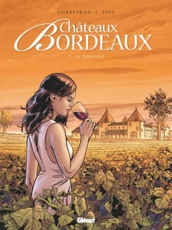 Châteaux Bordeaux - Tome 01 - Le Domaine