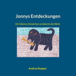 Jonnys Entdeckungen - Ein kleines Hündchen entdeckt die Welt.