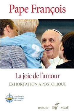 La joie de l'amour - Amoris Lætitia