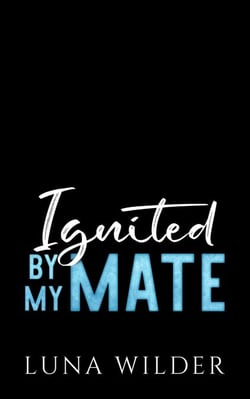 Ignited By My Mate - Twisted Oak Pack: First Responders, #4