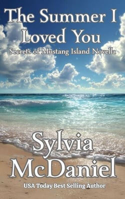 The Summer I Loved You - Secrets of Mustang Island