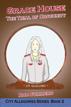 Grace House: The Trial of Obscurity - The City Allegories, #2