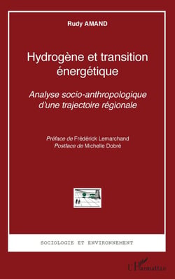 Hydrogène et transition énergétique - Analyse socio-anthropologique d'une trajectoire régionale