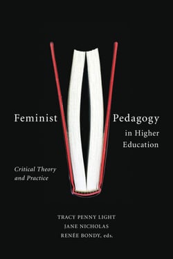 Feminist Pedagogy in Higher Education - Critical Theory and Practice