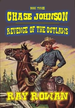 Chase Johnson - Revenge of the Outlaws - Chase Johnson, #3