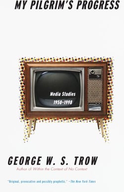 My Pilgrim's Progress - Media Studies, 1950-1998
