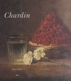 Chardin, 1699-1779 - Paris, Grand Palais, 29 janvier-30 avril 1979, Cleveland, Cleveland museum of art, 6 juin-12 août 1979, Boston, Museum of fine arts, 18 septembre-19 novembre 1979