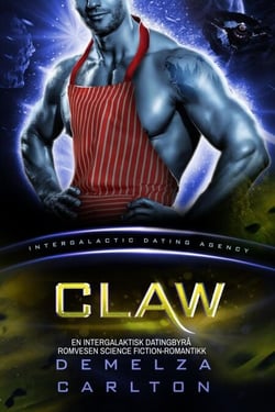 Claw: En Intergalaktisk Datingbyrå Romvesen Science Fiction-Romantikk - Koloni: Nyx, #3