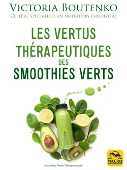 Les vertus thérapeutiques des smoothies verts - Les bienfaits des légumes à feuilles vertes