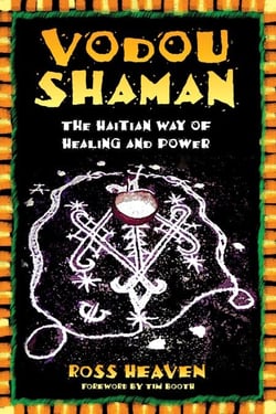 Vodou Shaman - The Haitian Way of Healing and Power