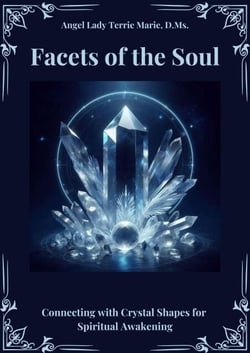 Facets of the Soul: Connecting with Crystal Shapes for Spiritual Awakening