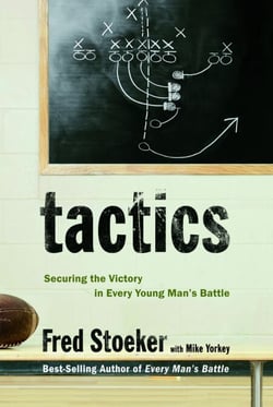 Tactics - Securing the Victory in Every Young Man's Battle