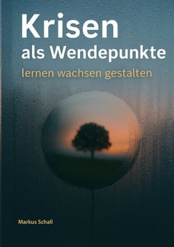 Krisen als Wendepunkte - lernen - wachsen - gestalten