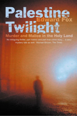 Palestine Twilight - The Murder of Dr Glock and the Archaeology of the Holy Land (Text Only)