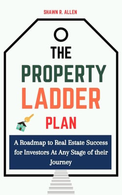 The Property Ladder Plan: A Roadmap to Real Estate Success for Investors at Any Stage of Their Journey