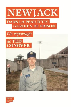 Newjack - Dans la peau d'un gardien de prison - Dans la peau d'un gardien de prison