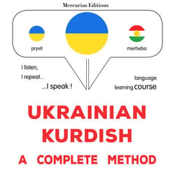 Ukrayins'ko-kurds'kyy : povnyy metod - Ukrainian - Kurdish : a complete method