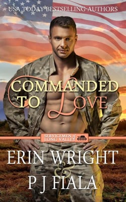 Commanded to Love: A Second Chance Military Romance - Servicemen of Long Valley Romance, #2