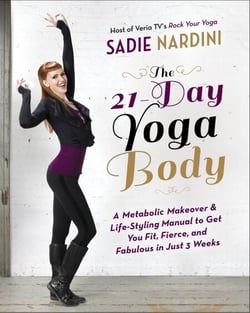 The 21-Day Yoga Body - A Metabolic Makeover and Life-Styling Manual to Get You Fit, Fierce, and Fabulous in Just 3 Weeks