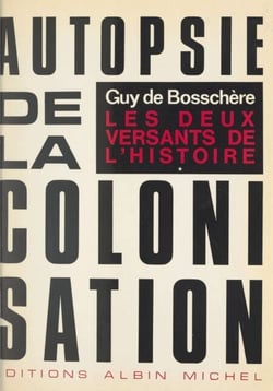 Les deux versants de l'histoire - Autopsie de la colonisation