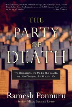 The Party of Death - The Democrats, the Media, the Courts, and the Disregard for Human Life