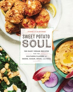 Sweet Potato Soul - 100 Easy Vegan Recipes for the Southern Flavors of Smoke, Sugar, Spice, and Soul: A Cookbook