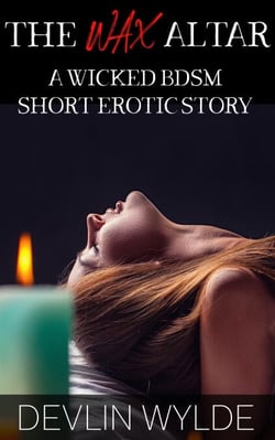 The Wax Altar - Tales from the Wylde In Bed Erotic Stories Podcast