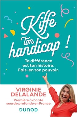 Kiffe ton handicap ! - Ta différence est ton histoire. Fais-en ton pouvoir !