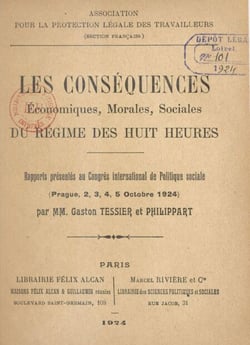 Les conséquences économiques, morales, sociales du régime des huit heures - Rapports présentés au Congrès international de politique sociale, Prague 2, 3, 4, 5 octobre 1924