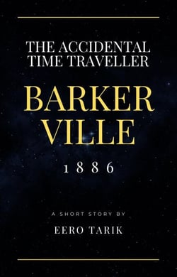 The Accidental Time Traveller - Barkerville 1886 - The Accidental Time Traveller, #3